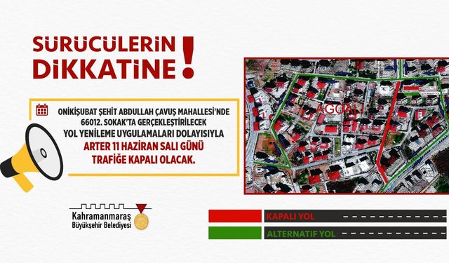 Kahramanmaraş'ta O Arter 1 Gün Süreyle Trafiğe Kapalı Olacak