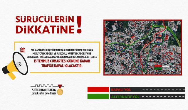 Dulkadiroğlu’nda O Arterler 13 Temmuz’a Kadar Trafiğe Kapalı Olacak