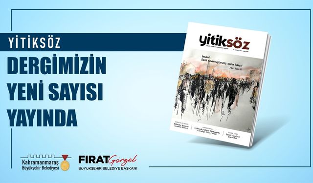 Büyükşehir’in Ödülü Dergisi Yitiksöz’ün Yeni Sayısı Yayında!