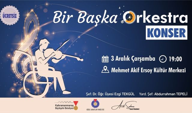 Bir Başka Orkestra 3 Aralık’ta Kahramanmaraş'ta Konser Verecek