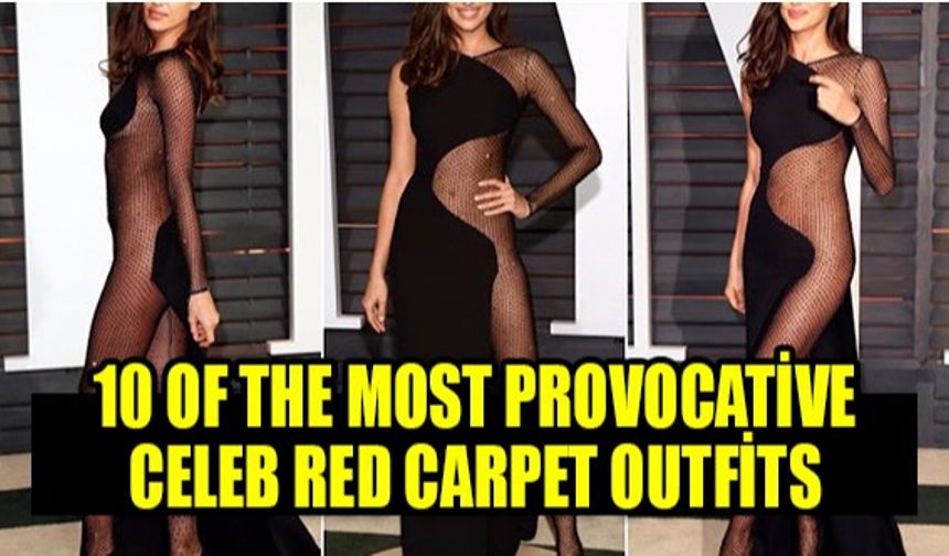 10 Most Shocking Red Carpet Outfits You’ve Ever Seen