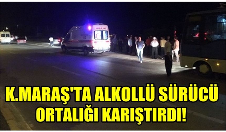 Kahramanmaraş'ta gece saatlerinde feci kaza! 2 yaralı, 4 gözaltı