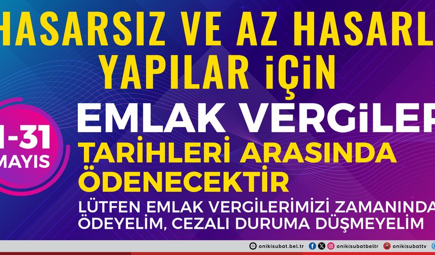 Onikişubat Belediyesi’nden önemli Emlak Vergisi ödemesi hatırlatması