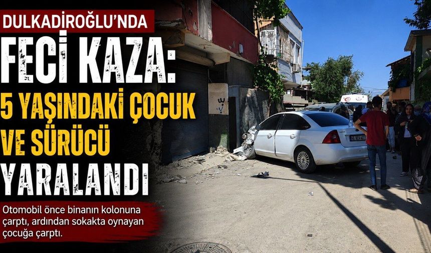Kahramanmaraş’ta Trafik Kazası: Biri Çocuk 2 Yaralı