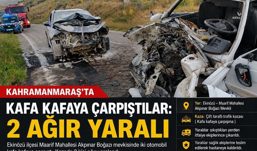 Kahramanmaraş’ta İki Otomobil Çarpıştı: 2 Ağır Yaralı