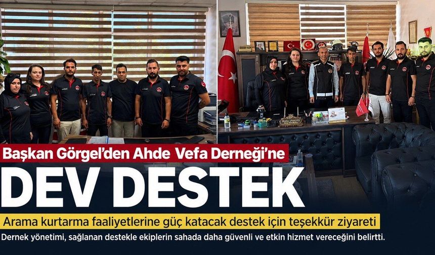 Başkan Görgel’den Ahde Vefa Derneği’ne Dev Destek