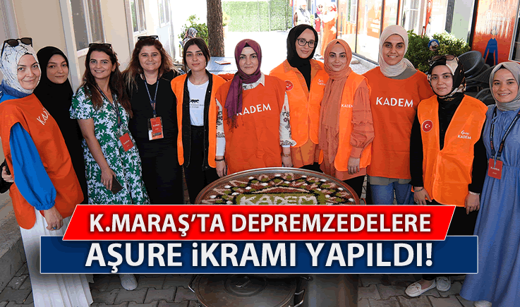 Kahramanmaraş'ta depremzedelere aşure ikramı!