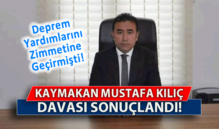 Mustafa Kılıç davası sonuçlandı!