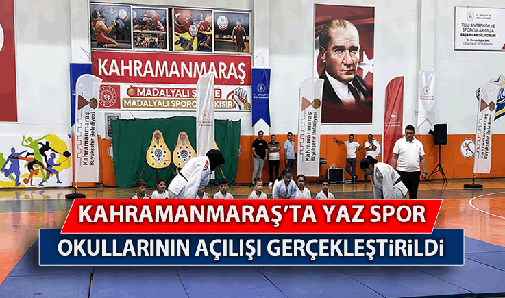 Kahramanmaraş'ta Yaz Spor Okullarının Açılışı Gerçekleştirildi