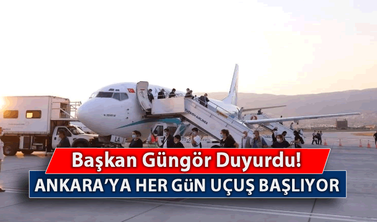 Güngör Duyurdu; "Ankara'ya Her Gün Uçuş Başlıyor"