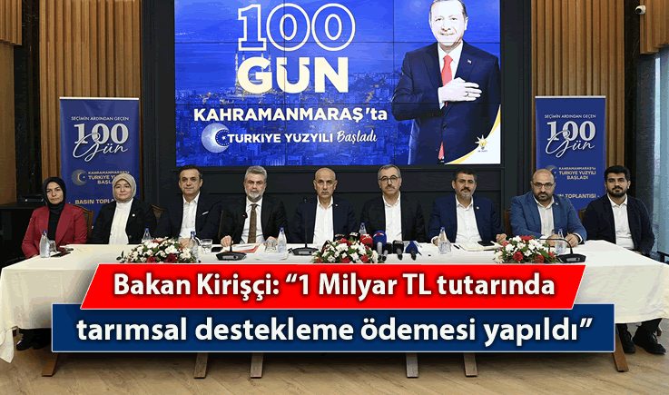 Bakan Kirişçi: "1 Milyar TL tutarında tarımsal destekleme ödemesi yapıldı"