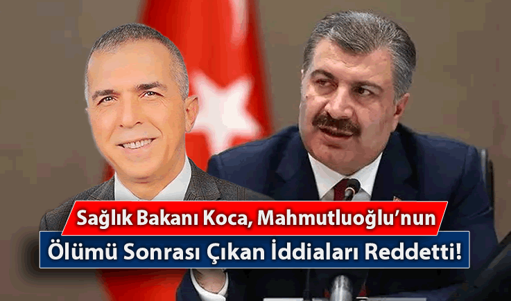 Sağlık Bakanı Koca, Dr. Ersin Mahmutluoğlu'nun Ölümü Sonrası Çıkan İddiaları Reddetti!