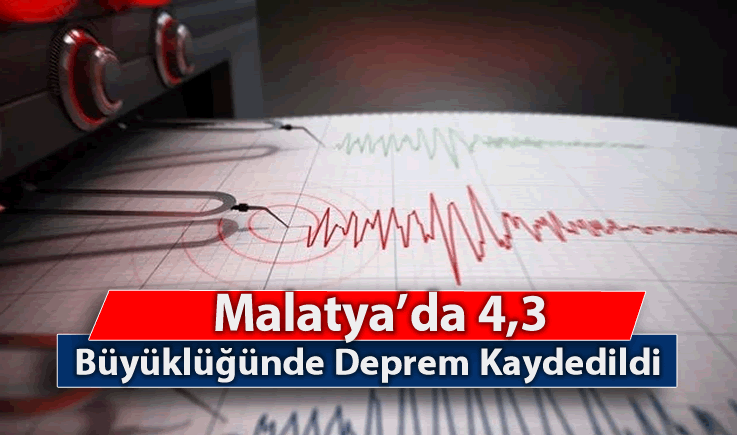Malatya'da 4,3 Büyüklüğünde Deprem Kaydedildi