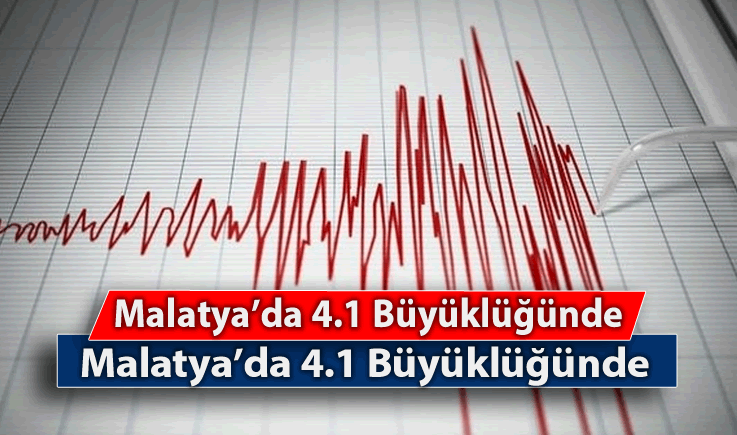 Malatya'da 4.1 Büyüklüğünde Deprem Meydana Geldi!
