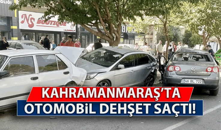 Kahramanmaraş'ta otomobil dehşet saçtı: 2 yaralı