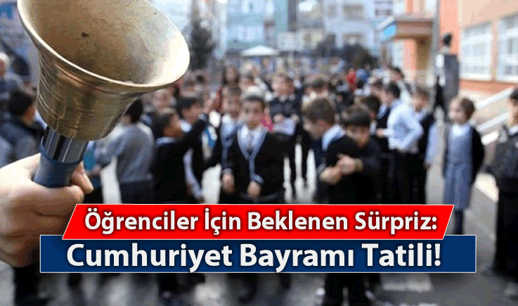 Öğrenciler İçin Beklenen Sürpriz: Cumhuriyet Bayramı Tatili!