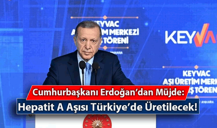 Cumhurbaşkanı Erdoğan'dan Müjde: Hepatit A Aşısı Türkiye'de Üretilecek!
