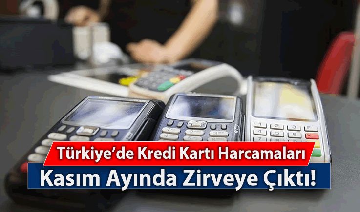 Türkiye'de Kredi Kartı Harcamaları Kasım Ayında Zirveye Çıktı!
