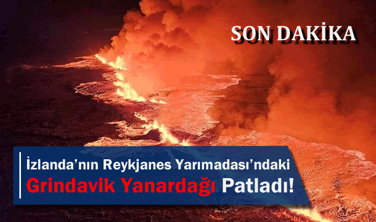 Son Dakika: İzlanda'nın Reykjanes Yarımadası'ndaki Grindavik Yanardağı Patladı!
