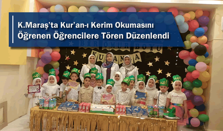 Kahramanmaraş'ta Kur'an-ı Kerim Okumasını Öğrenen Öğrencilere Tören Düzenlendi