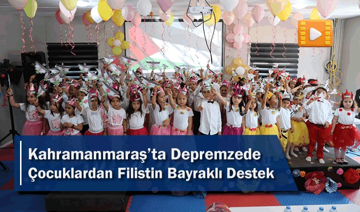 Kahramanmaraş'ta Depremzede Çocuklardan Filistin Bayraklı Destek