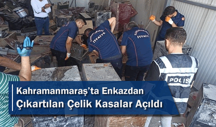 Kahramanmaraş'ta Enkazdan Çıkartılan Çelik Kasalar Açıldı