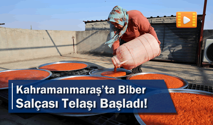 Kahramanmaraş'ta Biber Salçası Telaşı Başladı!