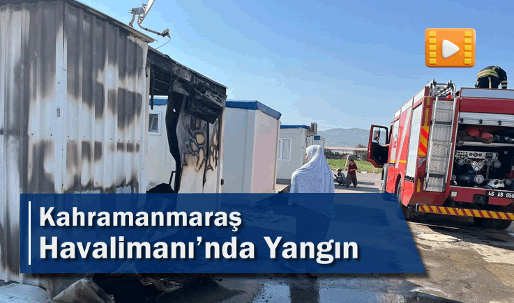 Kahramanmaraş Havalimanı'nda Yangın