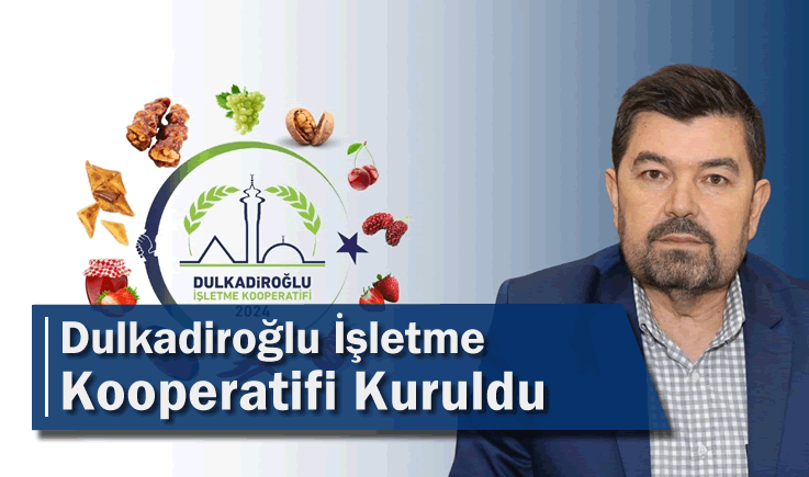 Dulkadiroğlu İşletme Kooperatifi Kuruldu