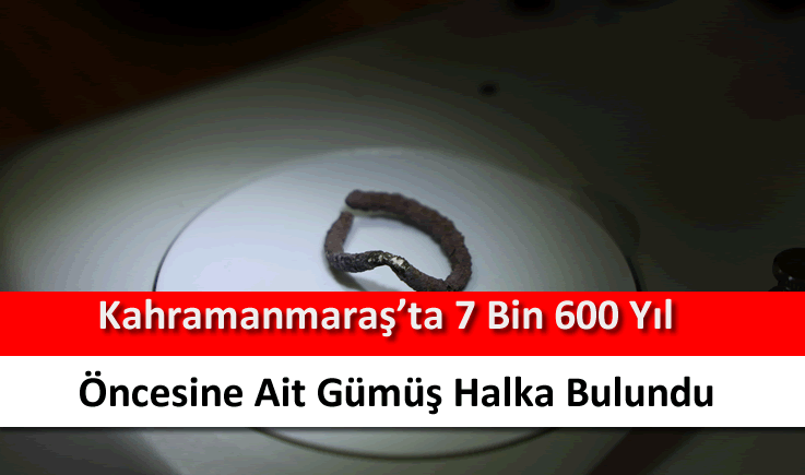 Kahramanmaraş'ta 7 bin 600 yıl öncesine ait gümüş halka bulundu