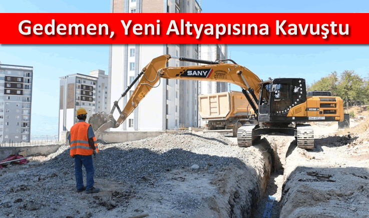 Gedemen, Yeni Altyapısına Kavuştu