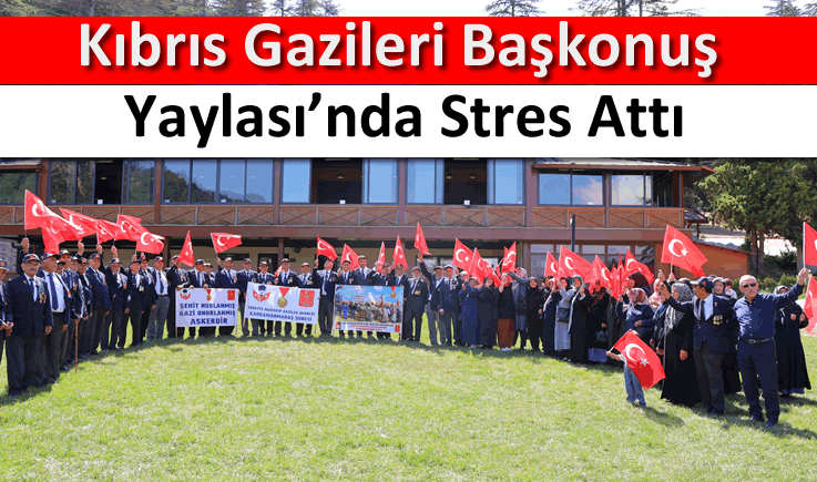 Kıbrıs gazileri Başkonuş Yaylası'nda stres attı