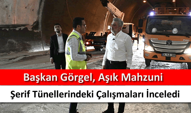 Başkan Görgel, Aşık Mahzuni Şerif Tünellerindeki çalışmaları inceledi