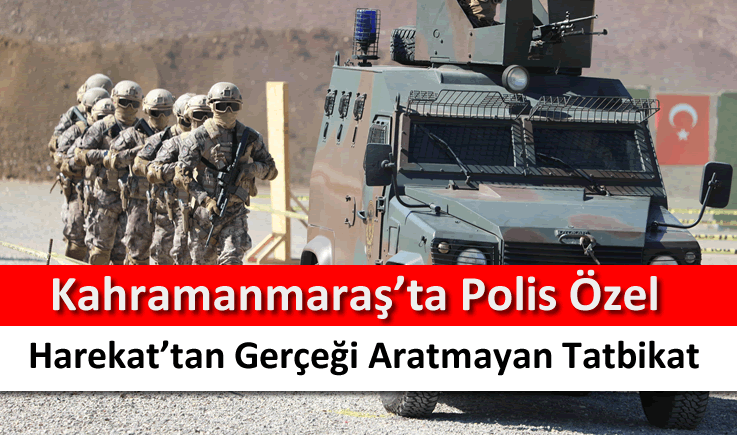 Kahramanmaraş'ta Polis Özel Harekat'tan gerçeği aratmayan tatbikat