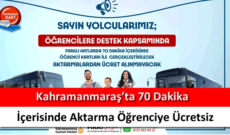 Kahramanmaraş’ta 70 dakika içerisinde aktarma öğrenciye ücretsiz