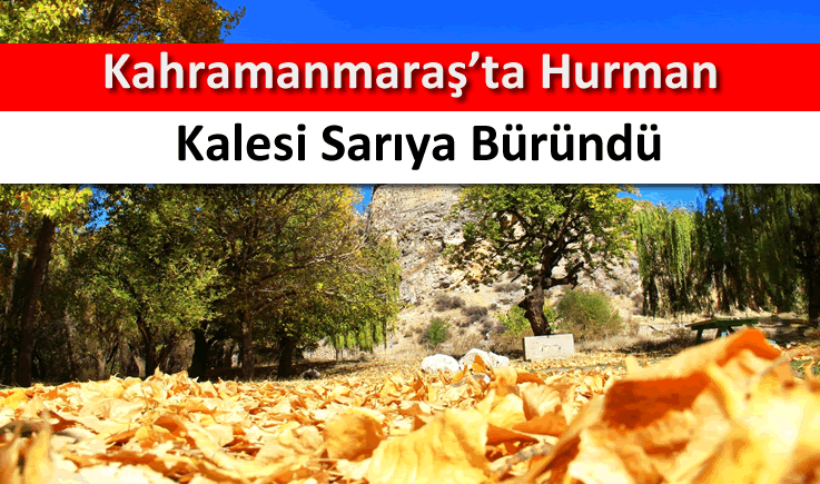 Kahramanmaraş'ta Hurman Kalesi sarıya büründü