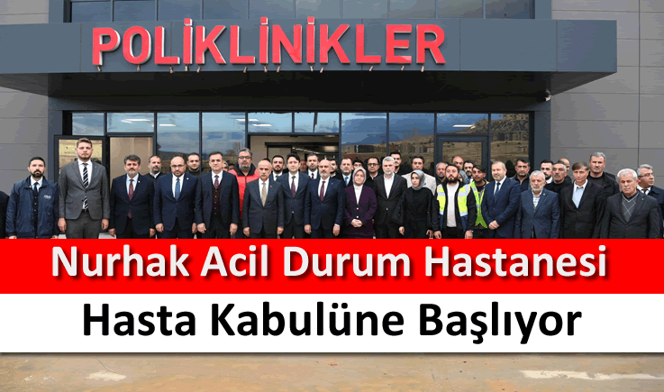 Nurhak Acil Durum Hastanesi hasta kabulüne başlıyor