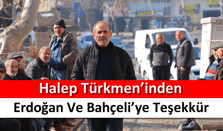 Halep Türkmen'inden Erdoğan ve Bahçeli'ye teşekkür