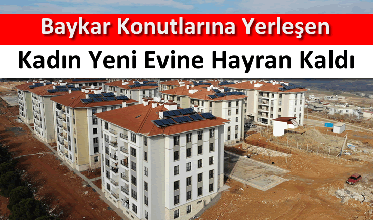 Baykar konutlarına yerleşen kadın yeni evine hayran kaldı