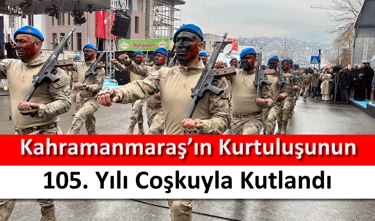 Kahramanmaraş'ın kurtuluşunun 105. yılı coşkuyla kutlandı