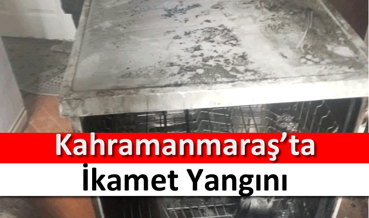 Kahramanmaraş'ta ikamet yangını