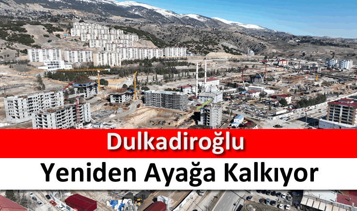 Dulkadiroğlu yeniden ayağa kalkıyor