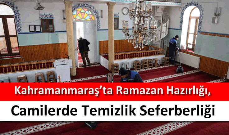 Kahramanmaraş'ta Ramazan hazırlığı, camilerde temizlik seferberliği