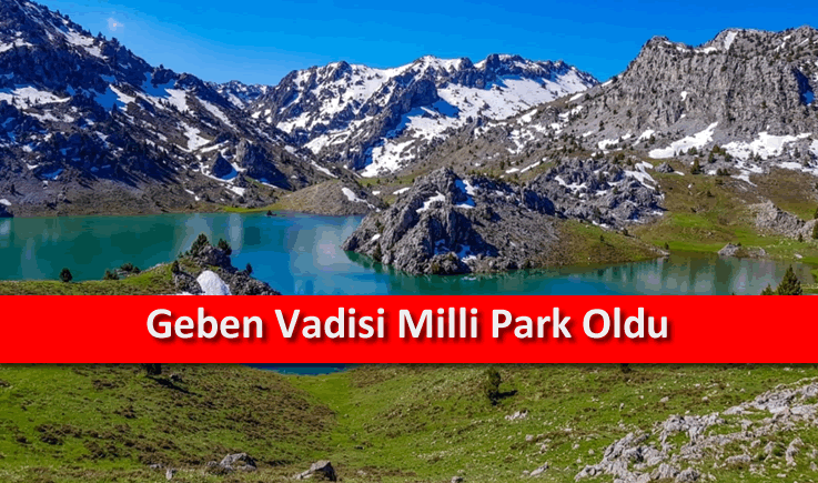 Geben Vadisi milli park oldu