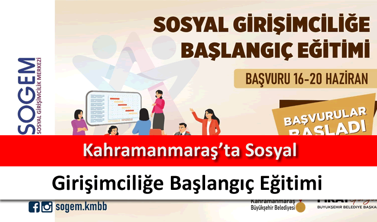 Kahramanmaraş'ta Sosyal Girişimciliğe Başlangıç Eğitimi