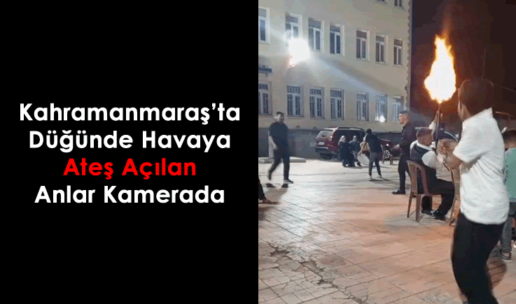 Kahramanmaraş'ta düğünde havaya ateş açılan anlar kamerada
