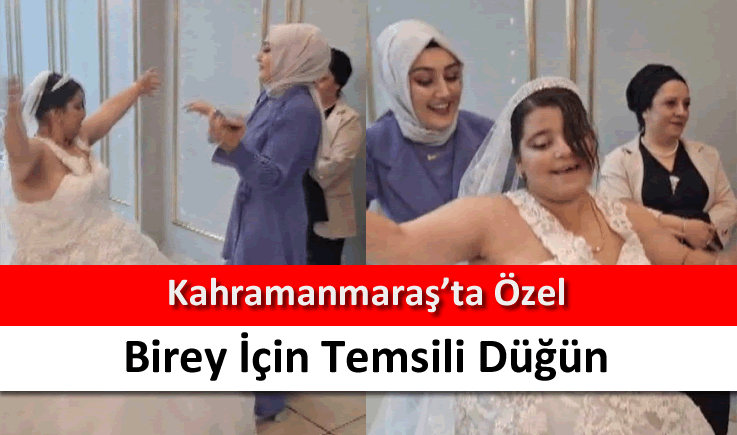 Kahramanmaraş'ta özel birey için temsili düğün