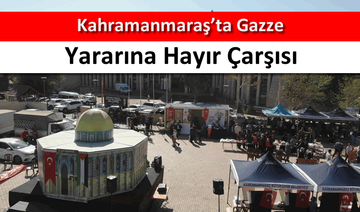 Kahramanmaraş'ta Gazze yararına hayır çarşısı