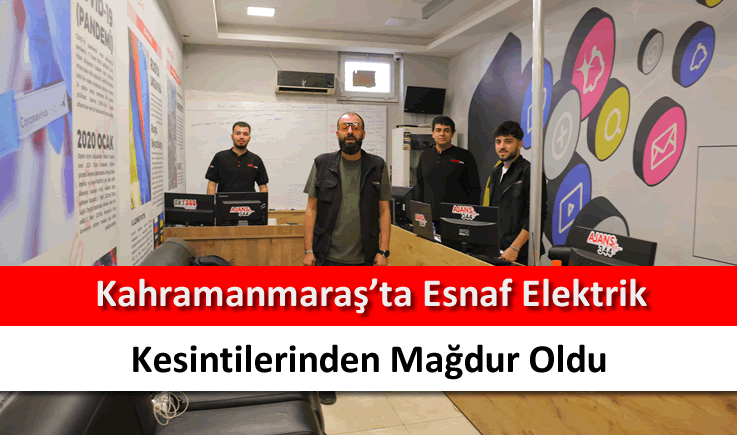 Kahramanmaraş'ta esnaf elektrik kesintilerinden mağdur oldu