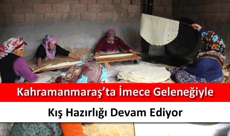 Kahramanmaraş'ta imece geleneğiyle kış hazırlığı devam ediyor